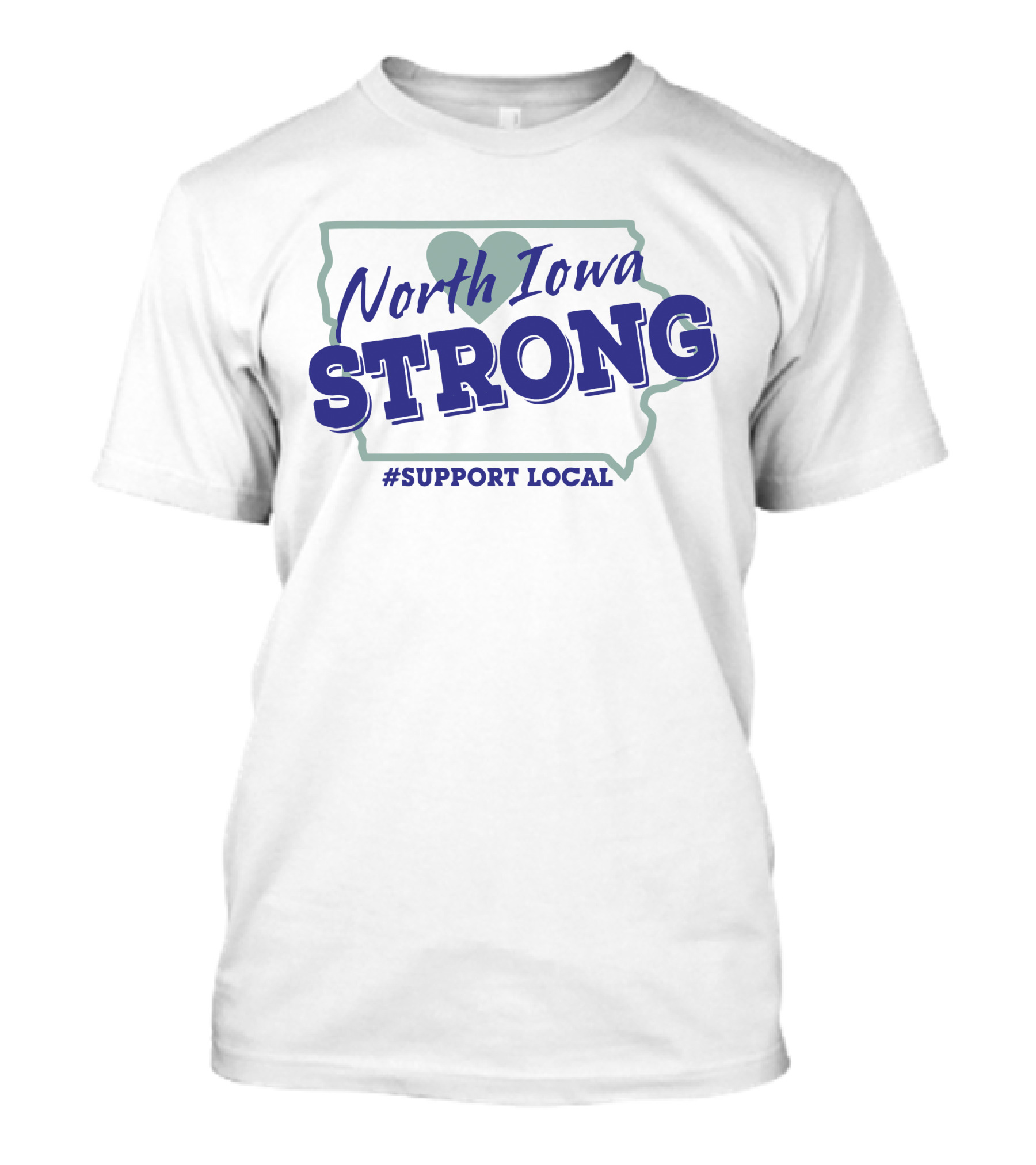 North Iowa Strong Support Local T-Shirt