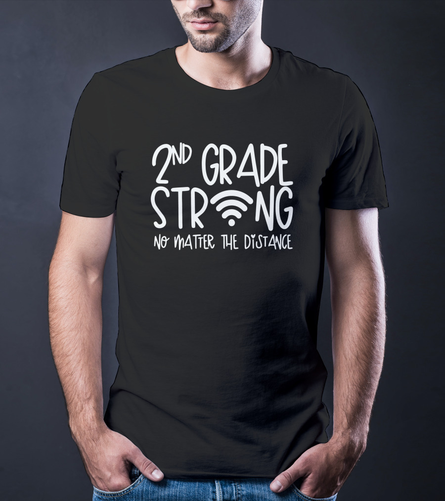 2nd Grade Strong No Matter The Distance T-Shirt
