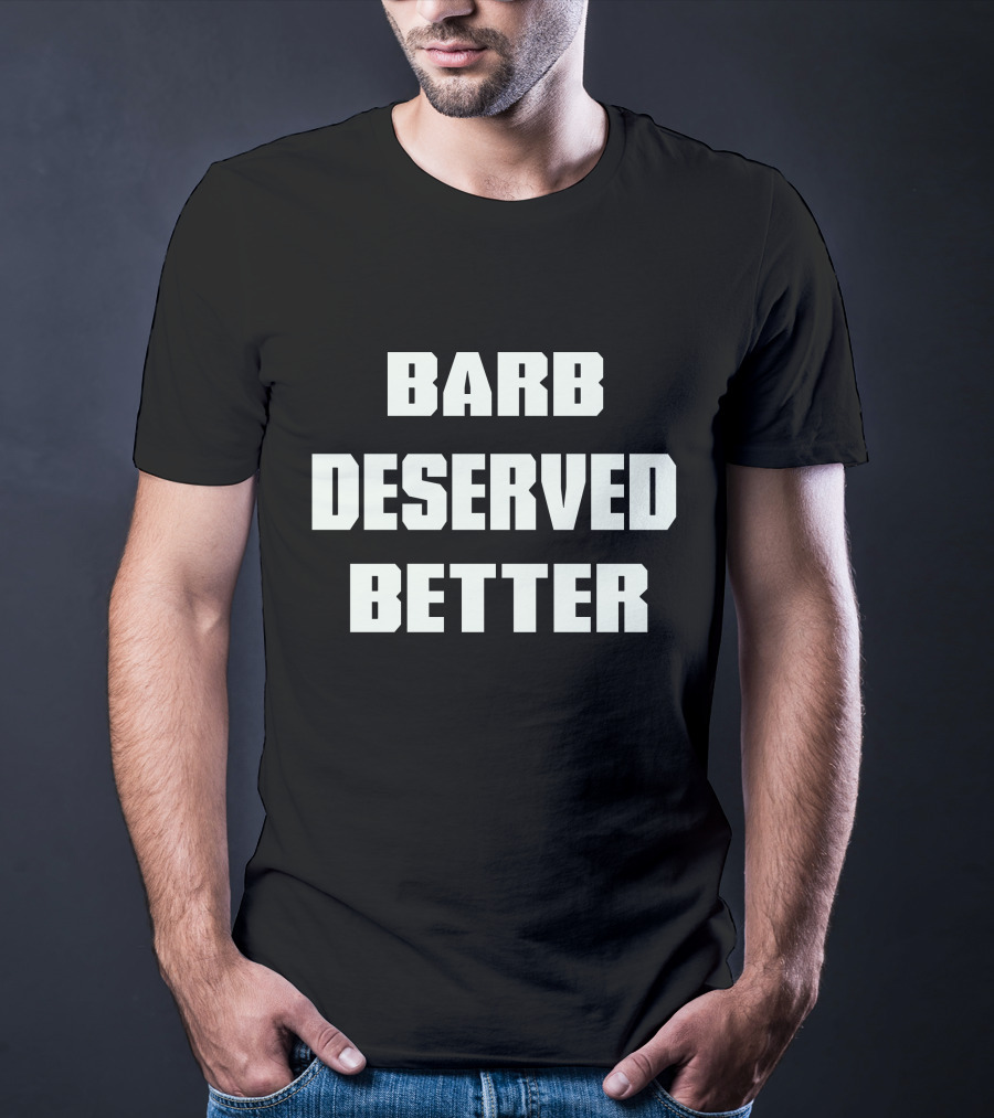 Barb Deserved Better Stranger Things T-Shirt