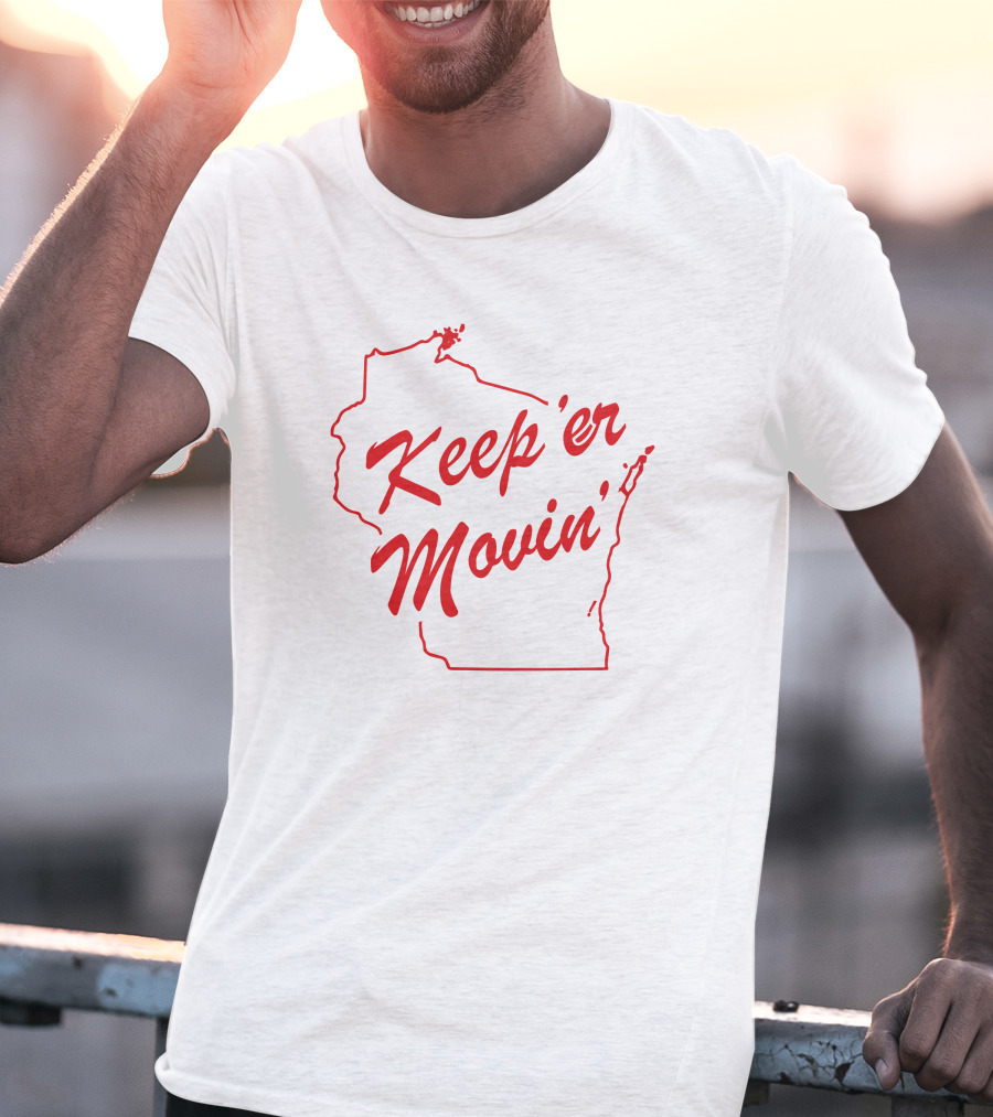 Keep 'er Movin' Manitowoc Minute Merch T-Shirt