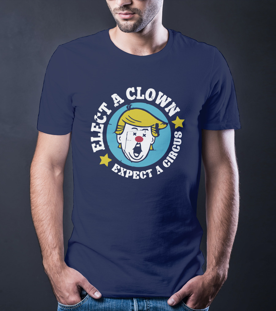 Elect A Clown Expect A Circus Yellow Hair Red Nose Stars T-Shirt