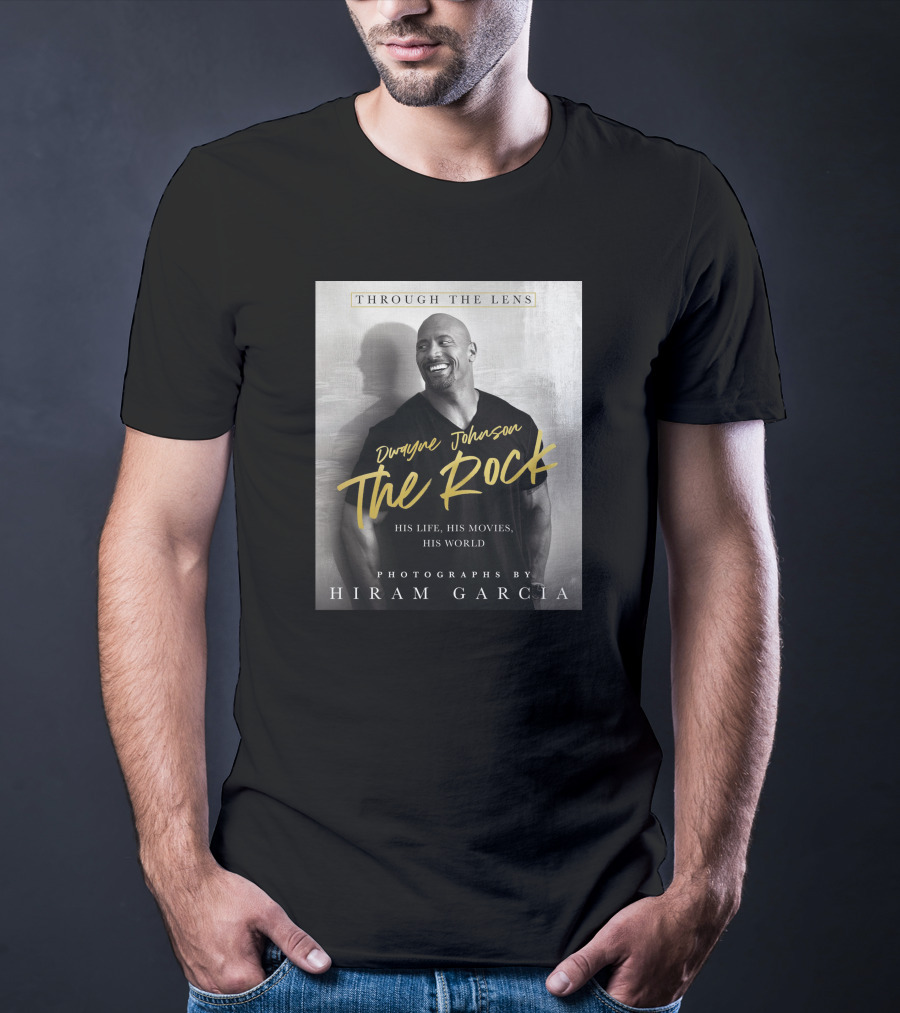 Dwayne Johnson The Rock Through The Lens His Life His Movies His World Photographs By Hiram Garcia T-Shirt