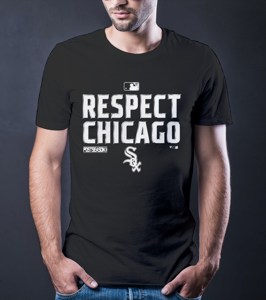 Respect Chicago White Sox Postseason MLB T-Shirt