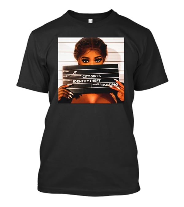 JT Identity Theft Mugshot City Girls T-Shirt