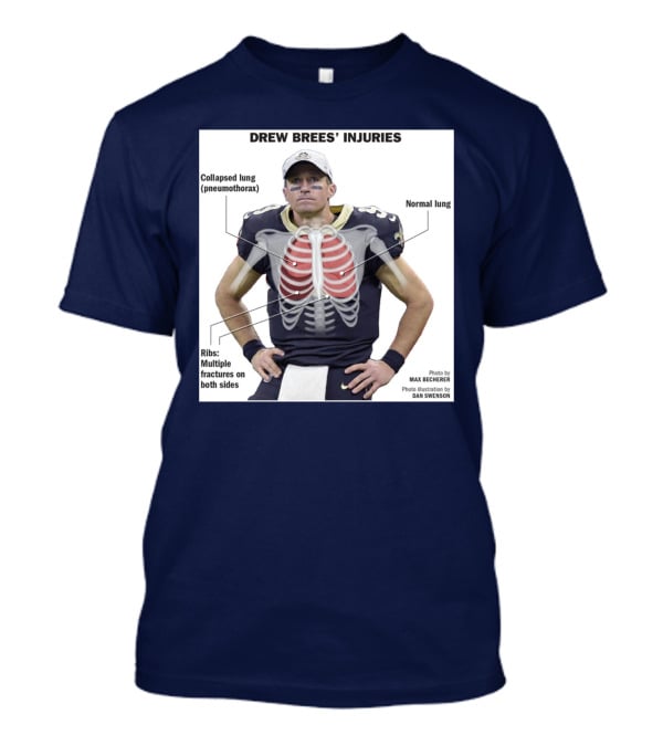 Drew Brees' Injuries Collapsed Lung Ribs Fractures T-Shirt