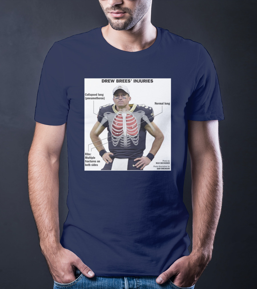 Drew Brees' Injuries Collapsed Lung Ribs Fractures T-Shirt