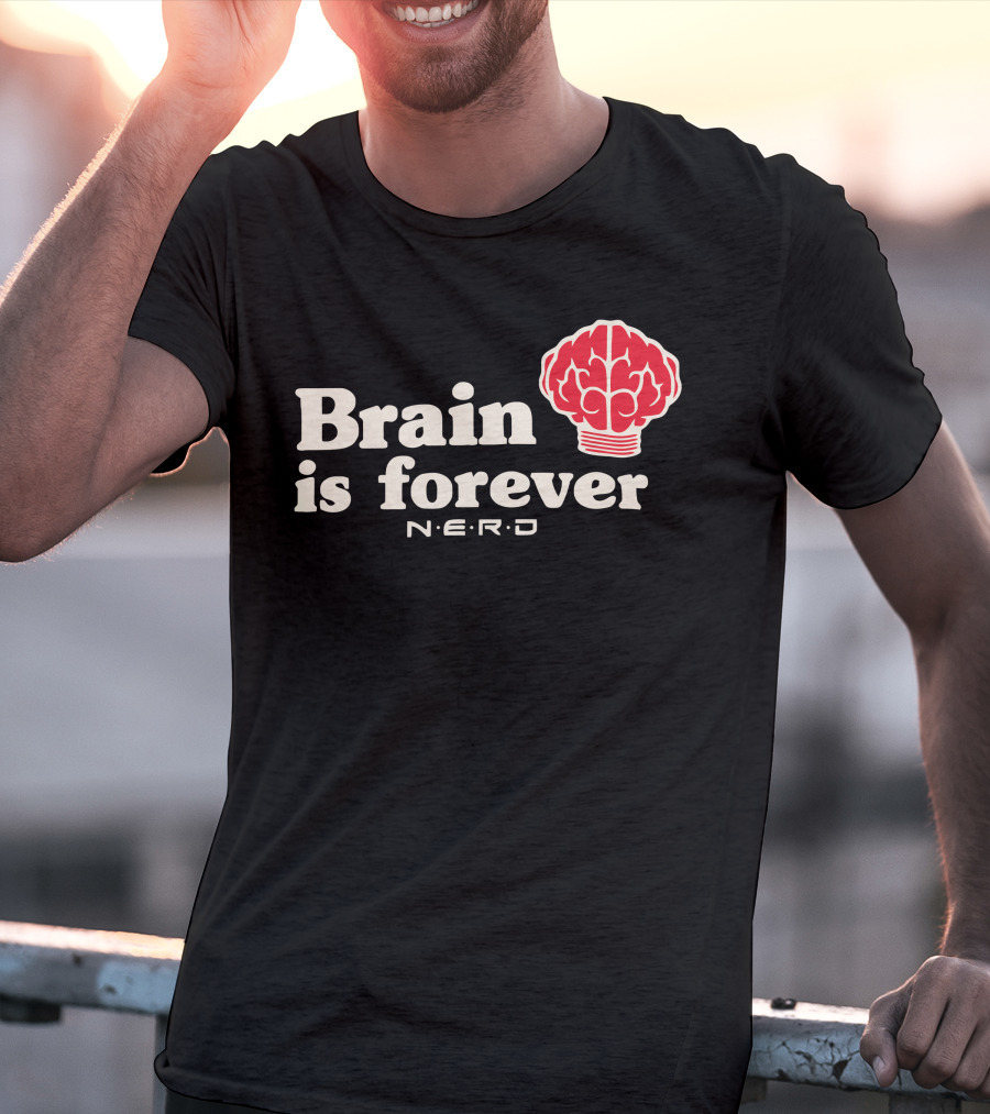 Brain Is Forever N.E.R.D Brain T-Shirt
