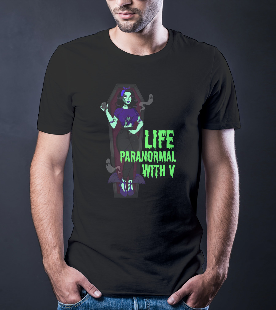 Life Paranormal With V Gothic Ghostly Coffin Character T-Shirt
