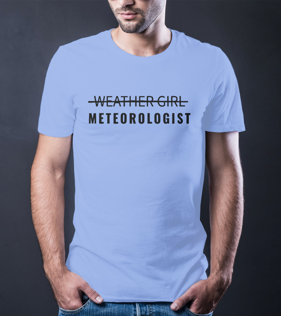 WEATHER GIRL METEOROLOGIST T-Shirt