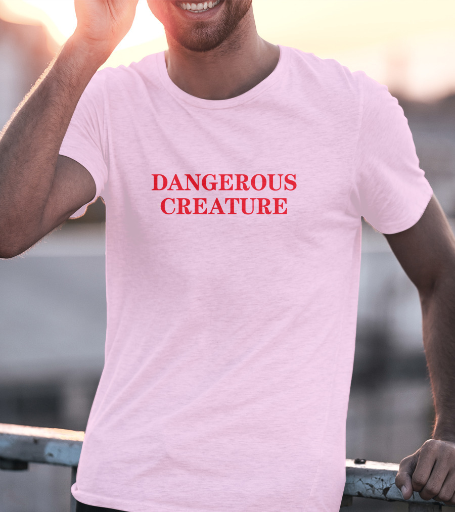 DANGEROUS CREATURE T-Shirt