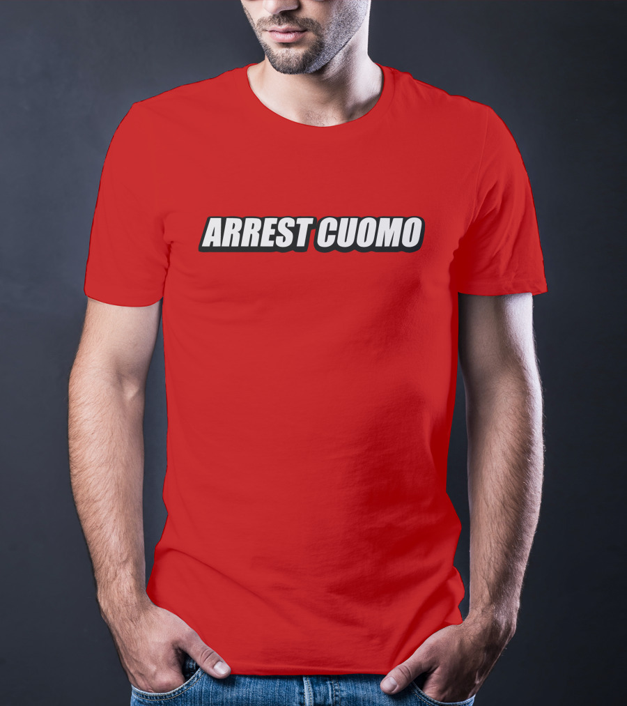 ARREST CUOMO T-Shirt