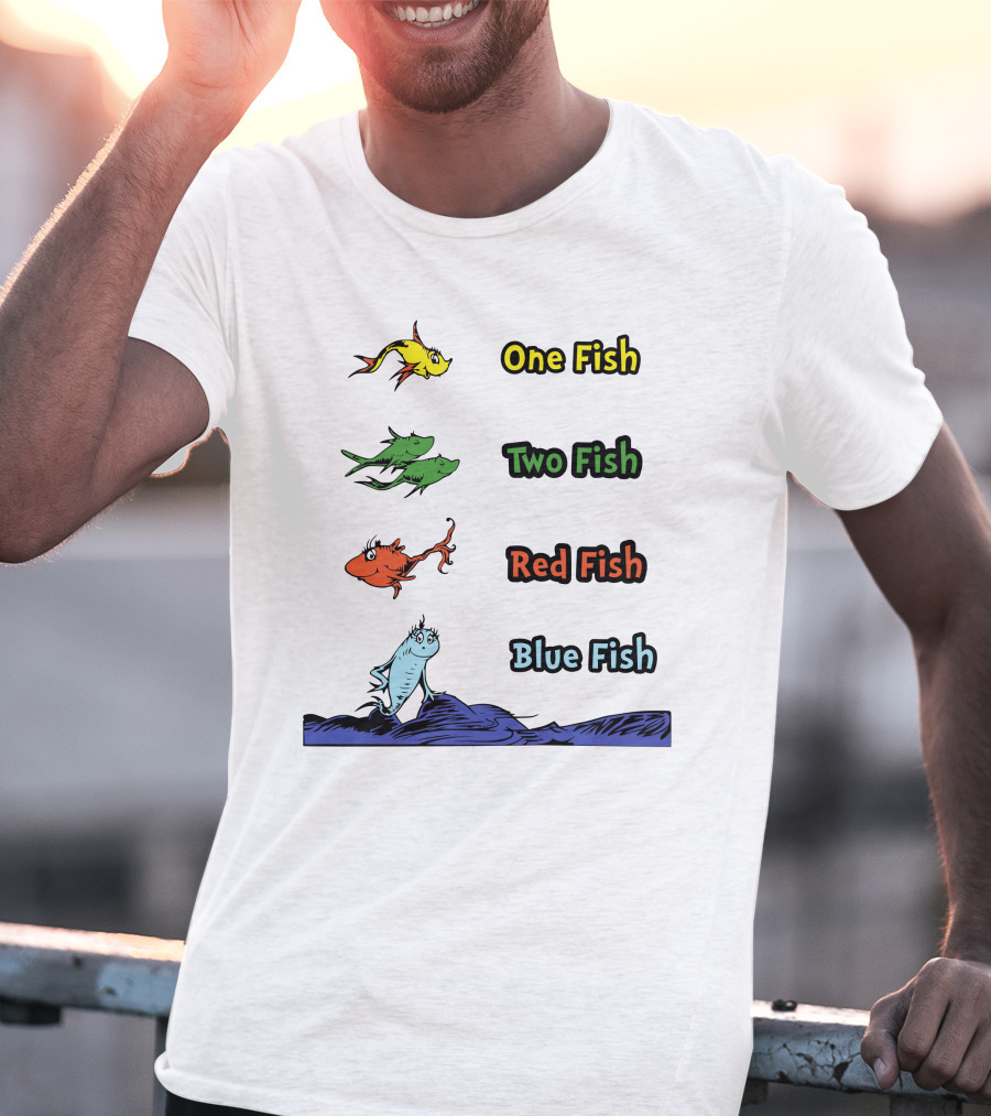 One Fish Two Fish Red Fish Blue Fish Dr. Seuss T-Shirt