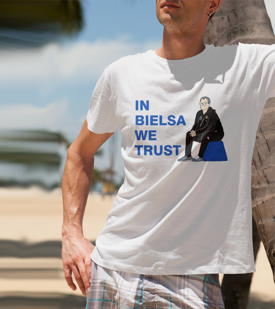 IN BIELSA WE TRUST Sitting Coach Iconic Football Manager T-Shirt