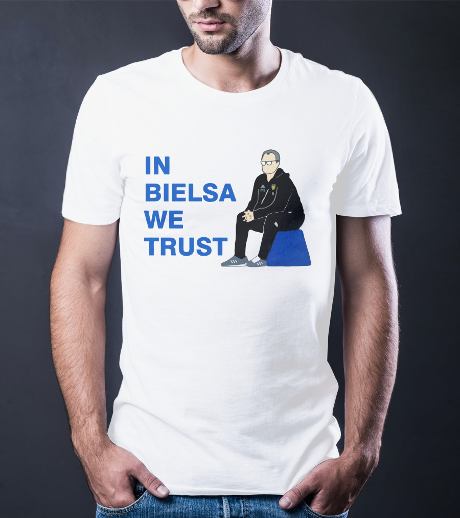 IN BIELSA WE TRUST Sitting Coach Iconic Football Manager T-Shirt