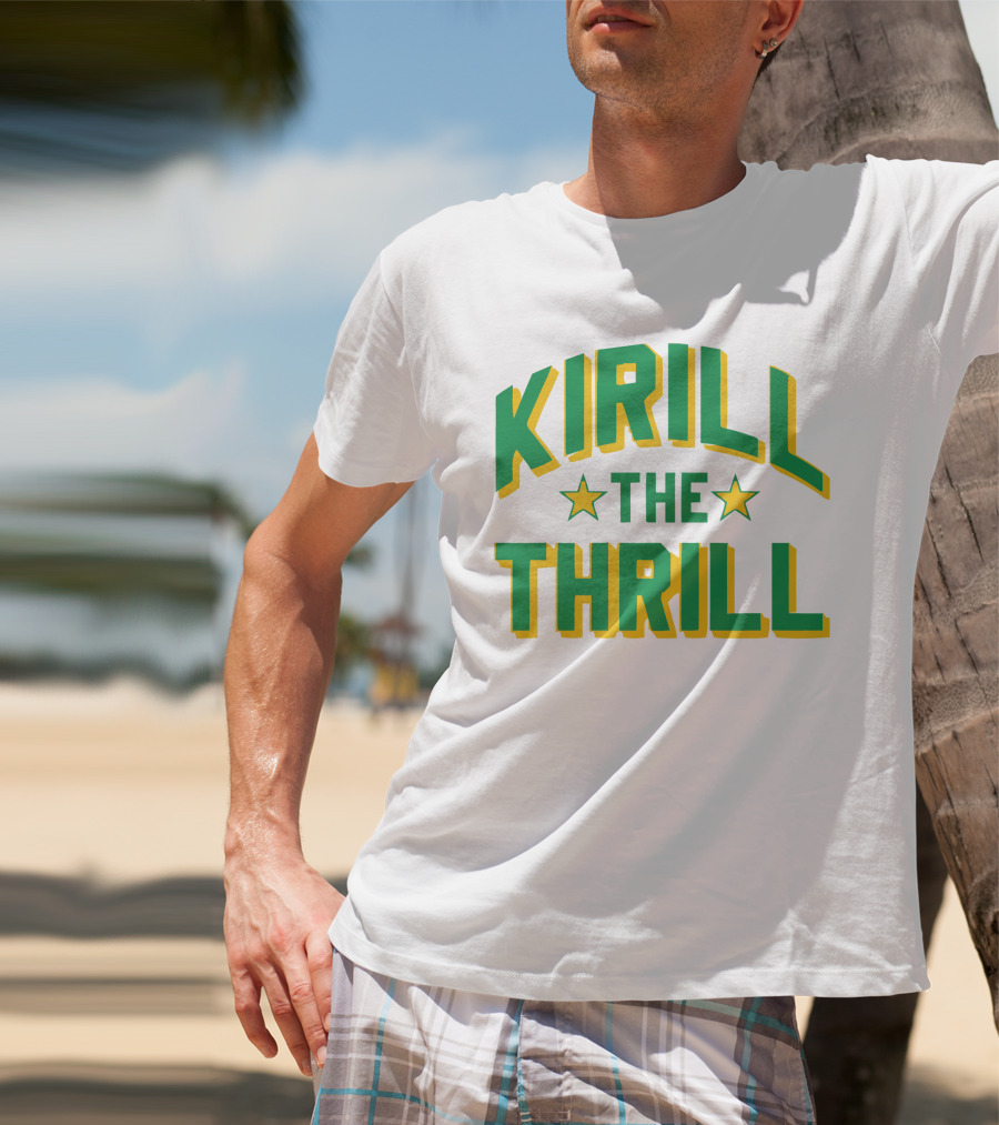 Kirill The Thrill T-Shirt