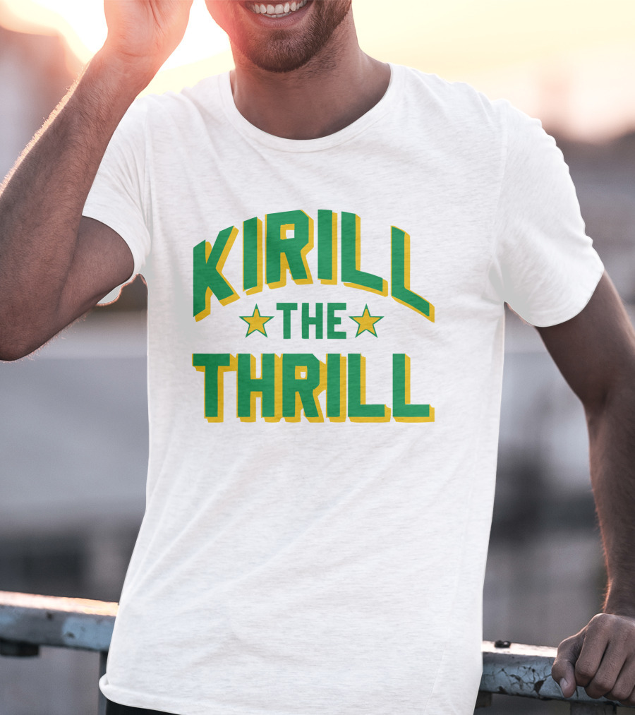 Kirill The Thrill T-Shirt