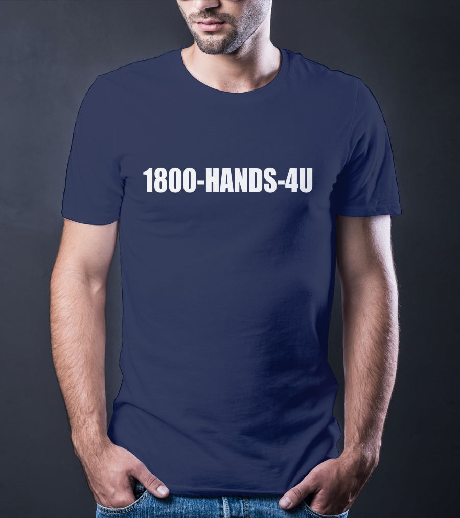 1800-HANDS-4U T-Shirt