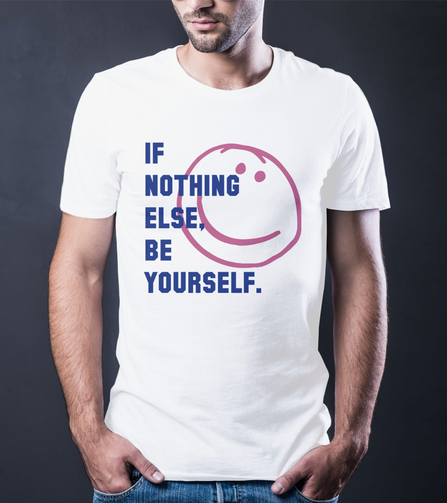 IF NOTHING ELSE BE YOURSELF Parkinson's UK Charity T-Shirt