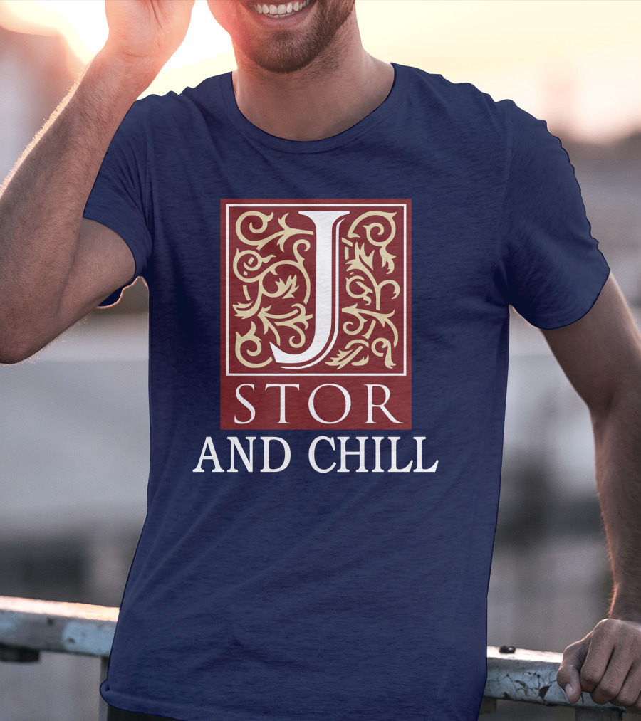 JSTOR And Chill T-Shirt