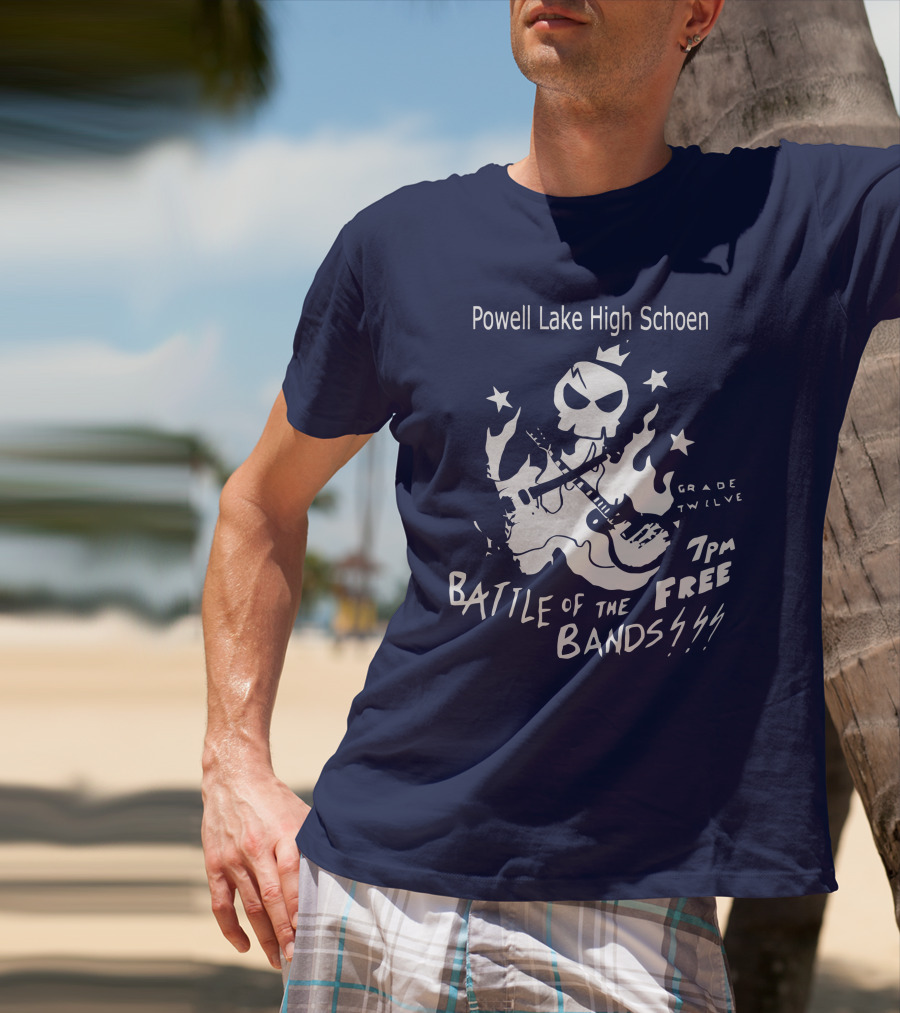 Powell Lake High Schoen Battle Of The Bands Grade Twelve 7 PM Free T-Shirt