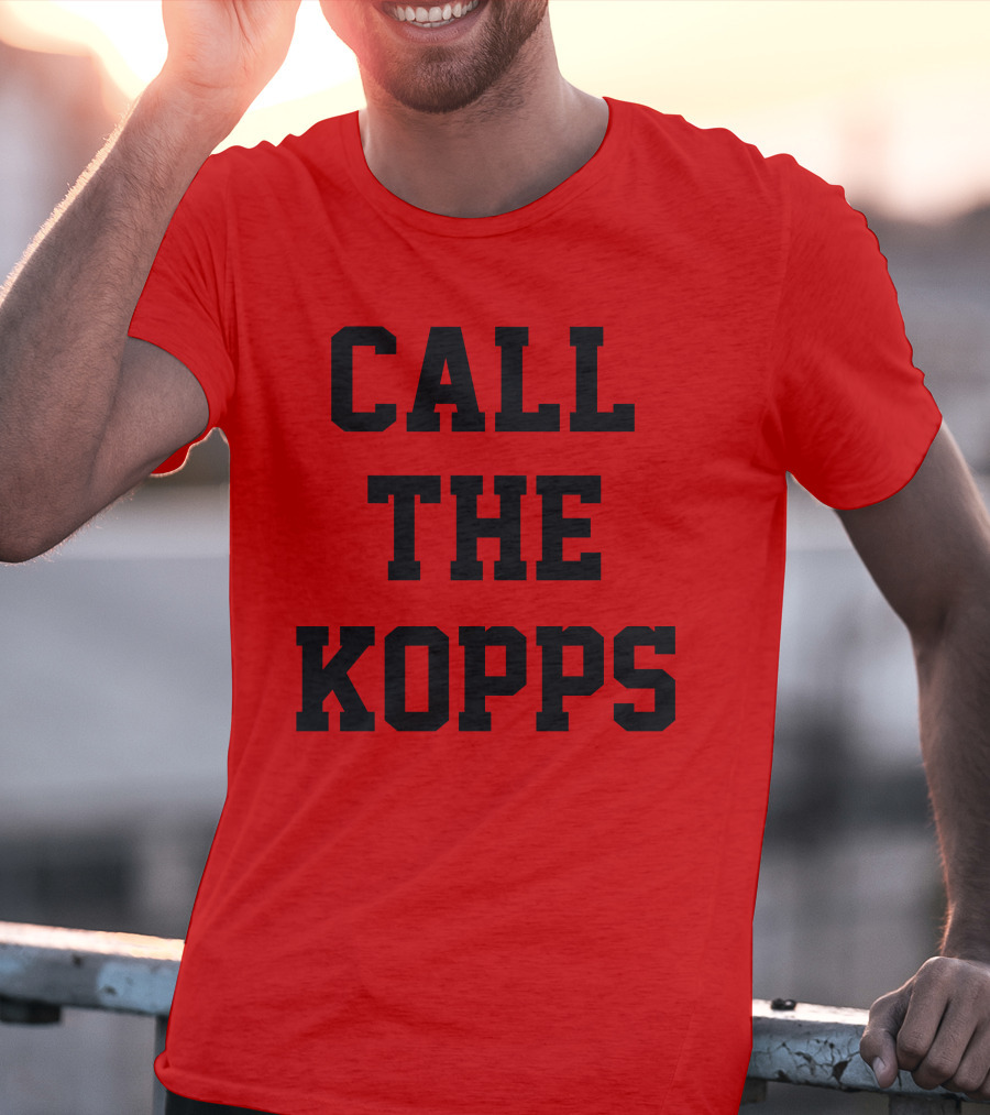 CALL THE KOPPS T-Shirt