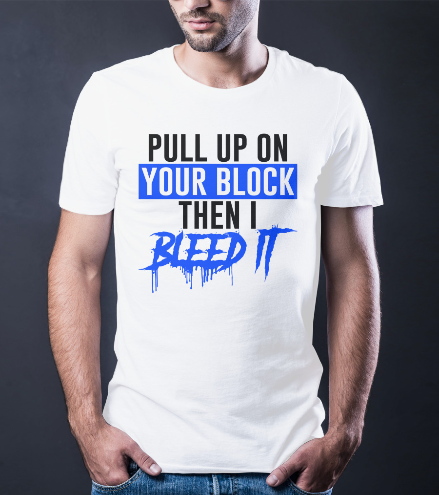 Pull Up On Your Block Then I Bleed It Blueface Hip Hop Rap Baseball T-Shirt