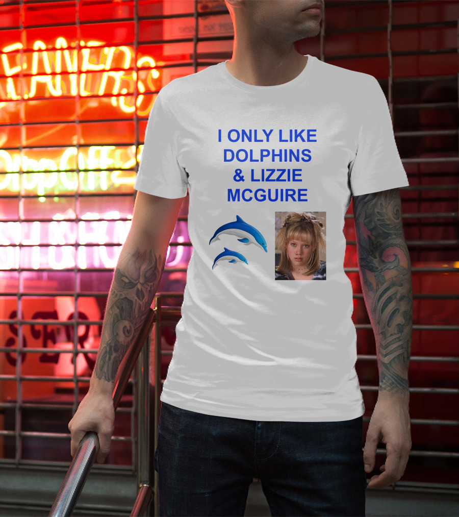 I ONLY Like Dolphins And Lizzie McGuire With Dolphins And Girl Image T-Shirt