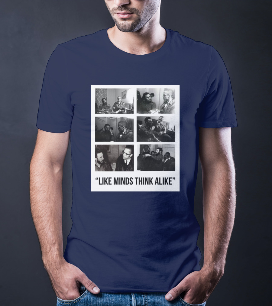 Colin Kaepernick Fidel Castro Like Minds Think Alike T-Shirt