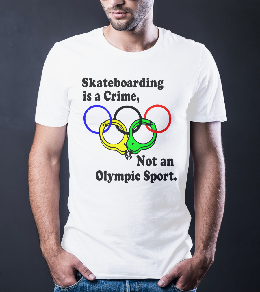 Skateboarding Is A Crime Not An Olympic Sport Handcuff Rings T-Shirt
