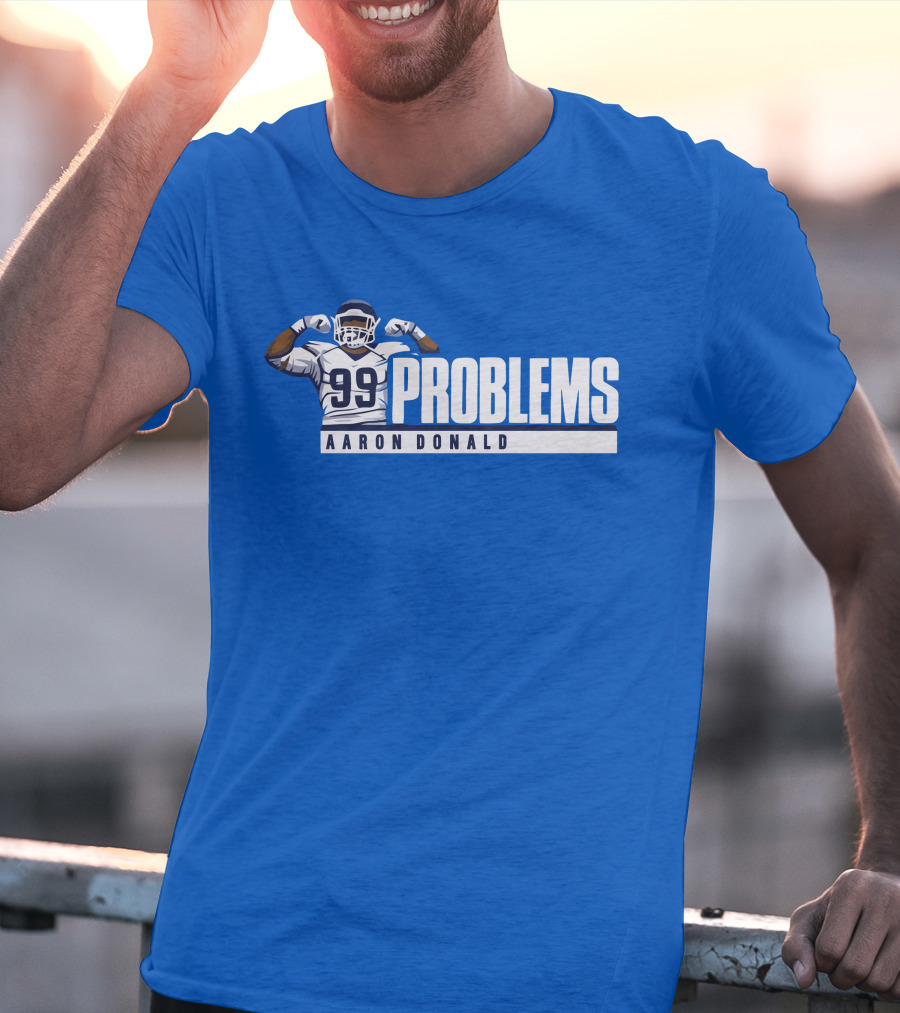 AARON DONALD 99 PROBLEMS T-Shirt