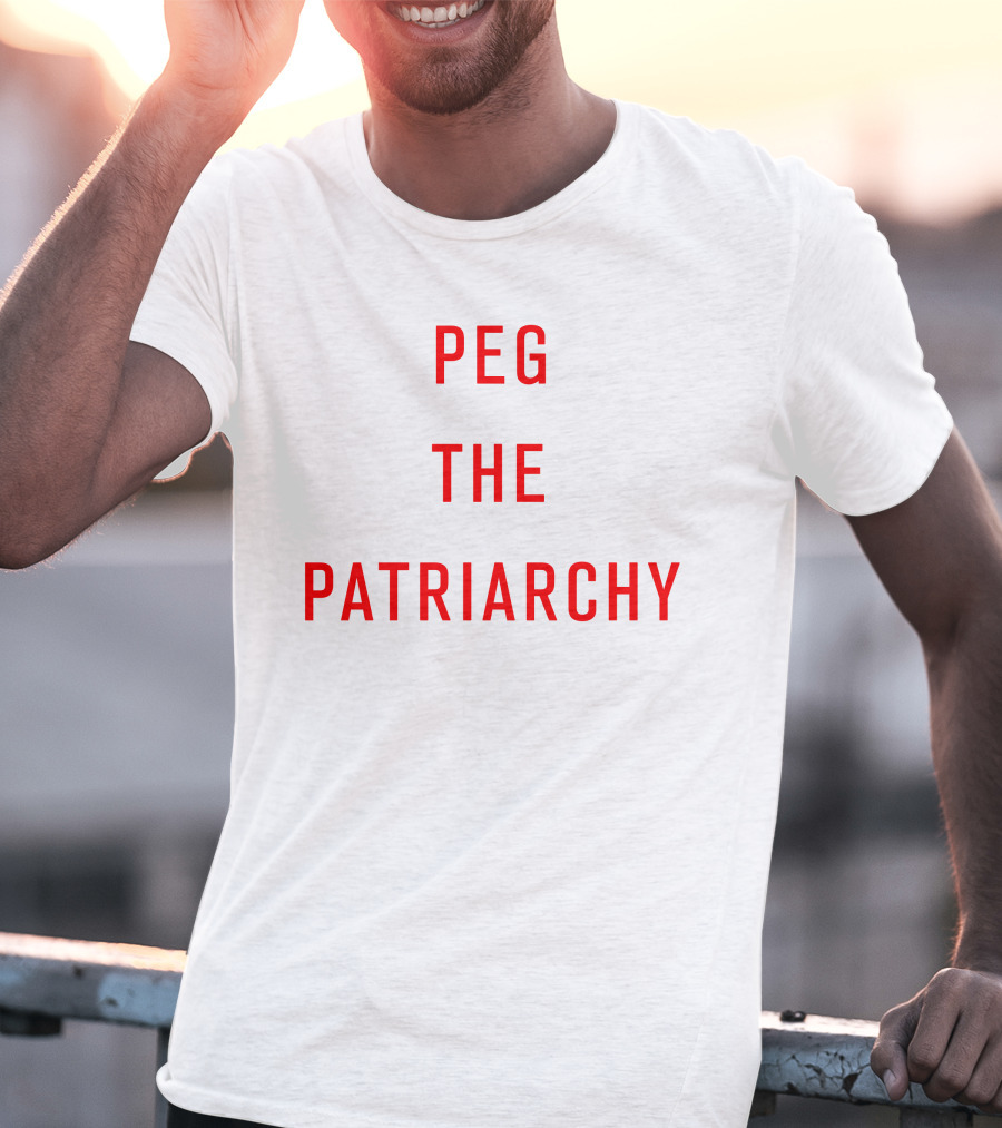 Peg The Patriarchy T-Shirt