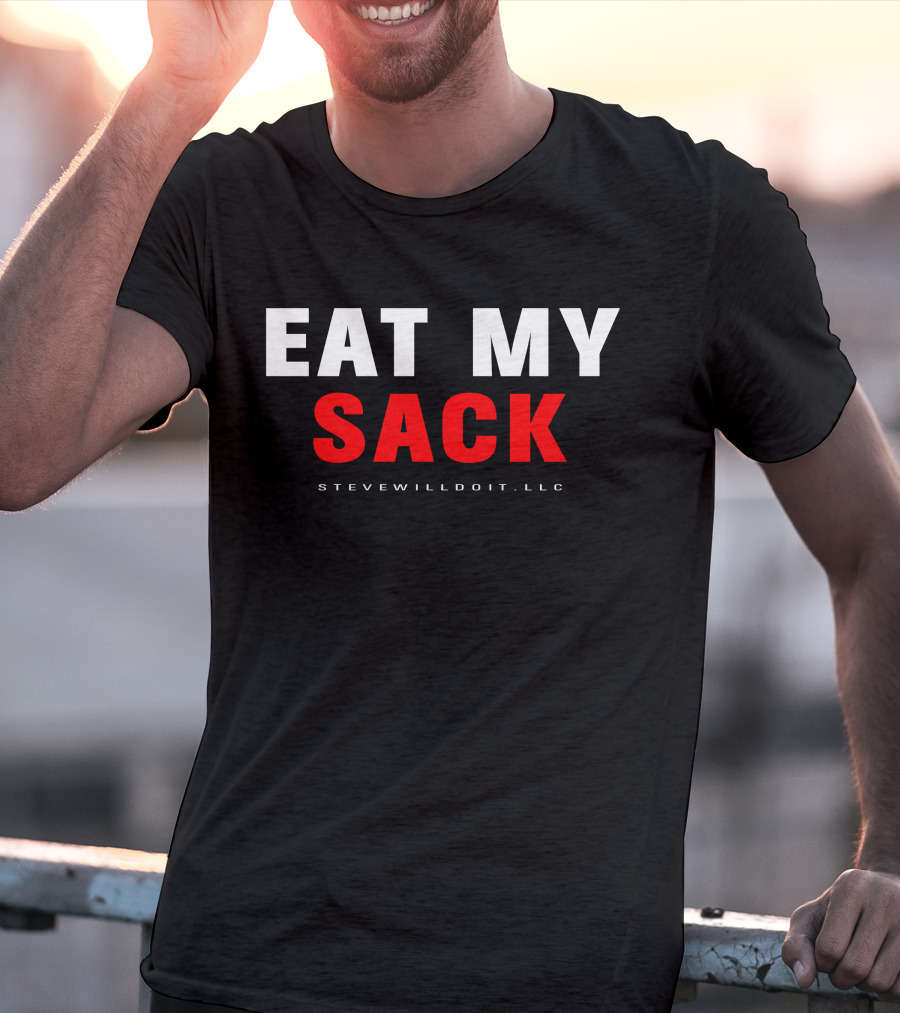 EAT MY SACK STEVEWILLDOIT LLC T-Shirt