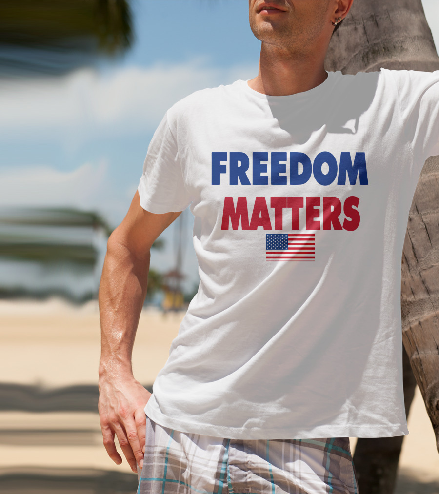 Freedom Matters USA Flag T-Shirt