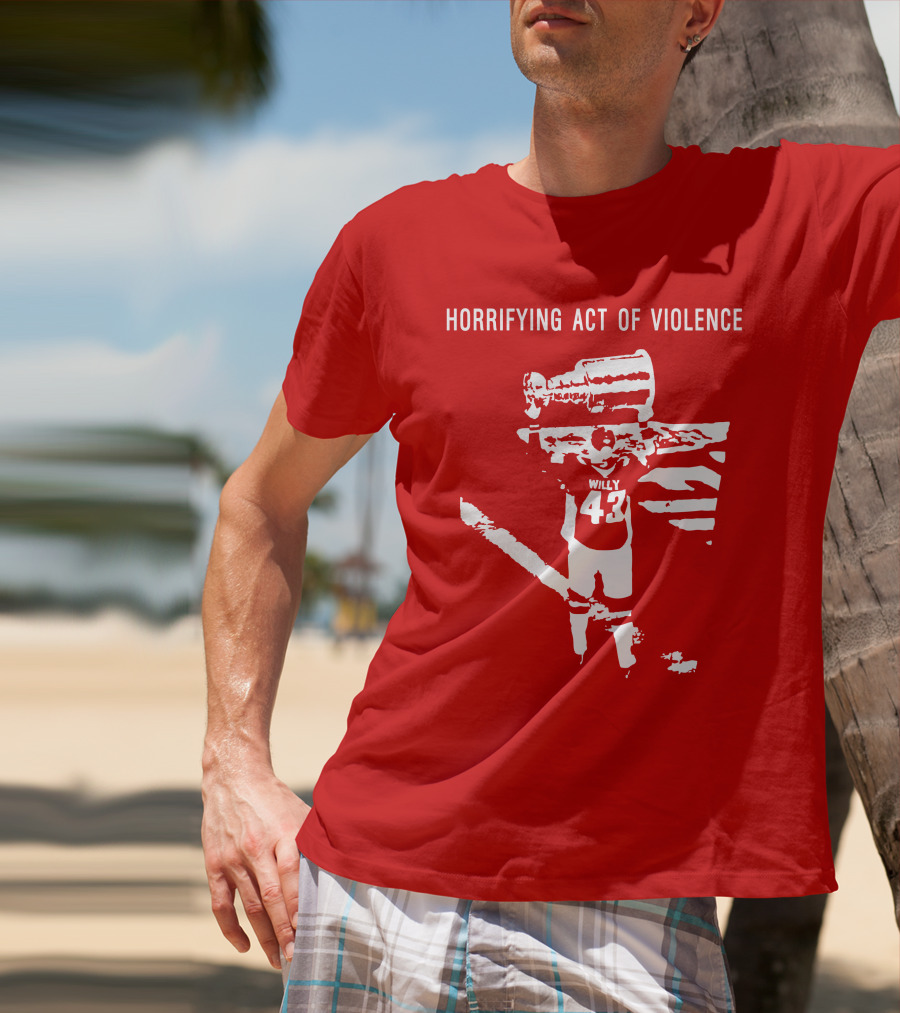 Horrifying Act Of Violence Willy 43 Trophy T-Shirt