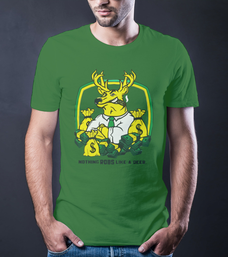 Nothing Robs Like A Deer Dollar Bags And Bills T-Shirt