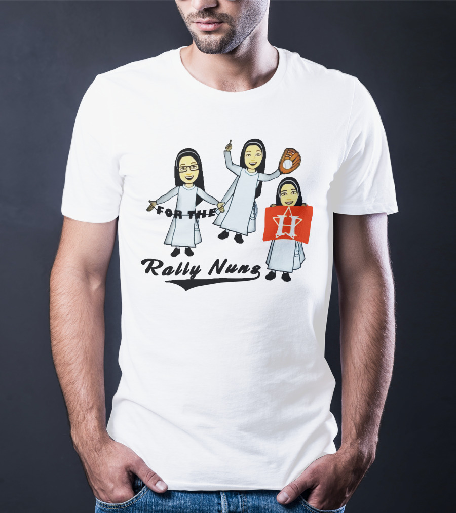 Rally Nuns For The Houston Astros Baseball Fan Spirit T-Shirt