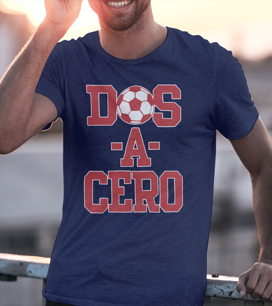 Dos A Cero Soccer Fan Spirit T-Shirt