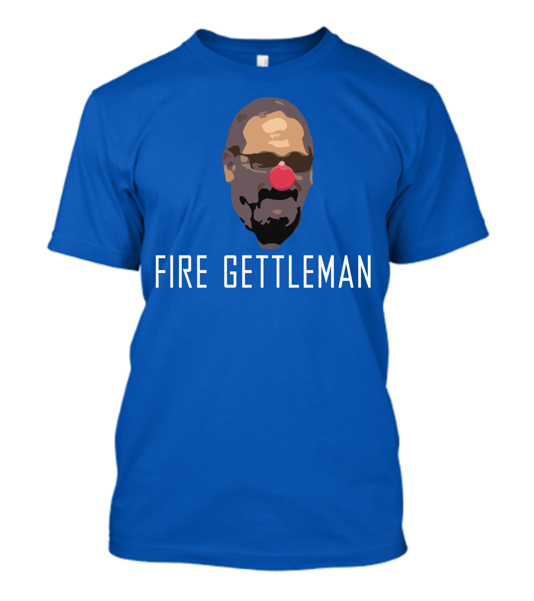 Fire Gettleman Clown Red Nose Image T-Shirt