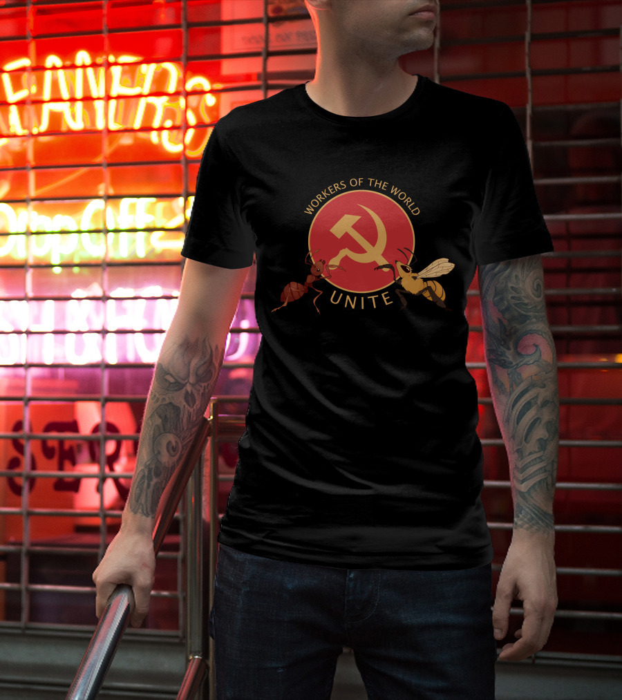 Workers Of The World Unite Ant And Bee Hammer And Sickle T-Shirt