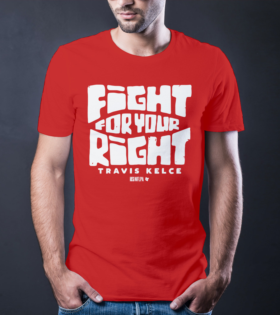 Fight For Your Right Travis Kelce NFLPA T-Shirt