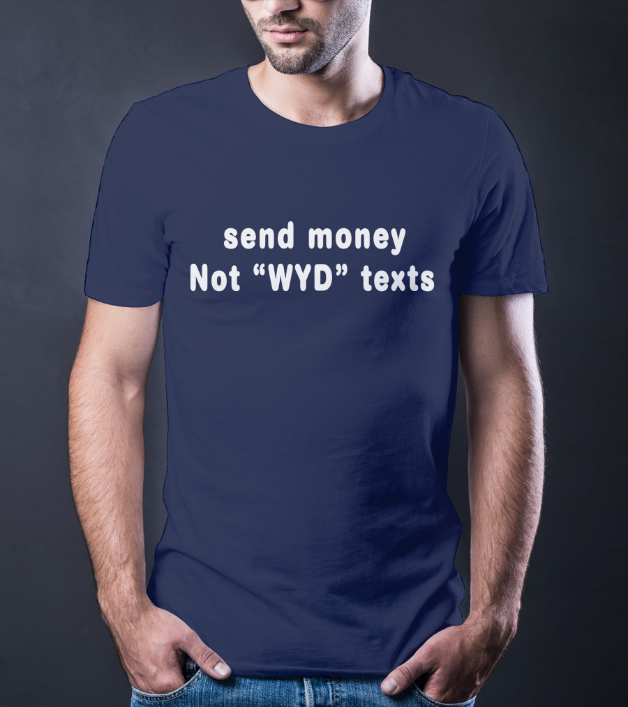 Roseline Send Money Not WYD Texts T-Shirt