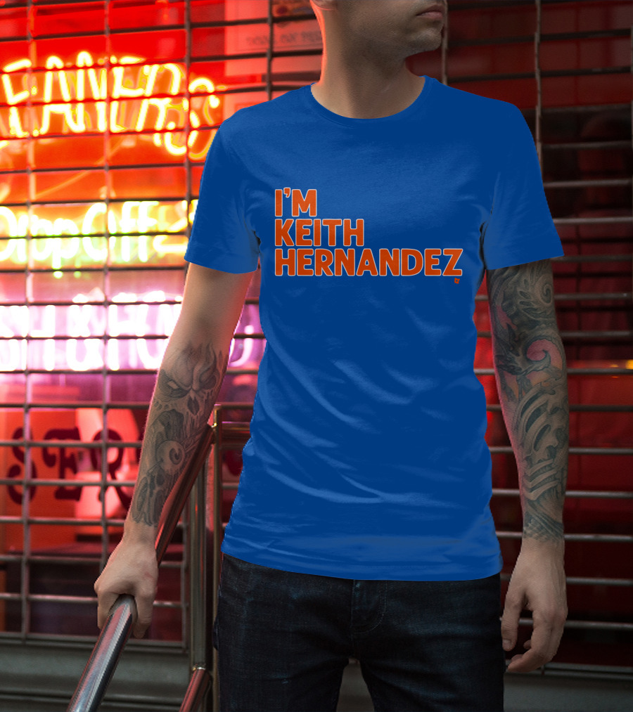 I'm Keith Hernandez Quote Blue Orange Text T-Shirt