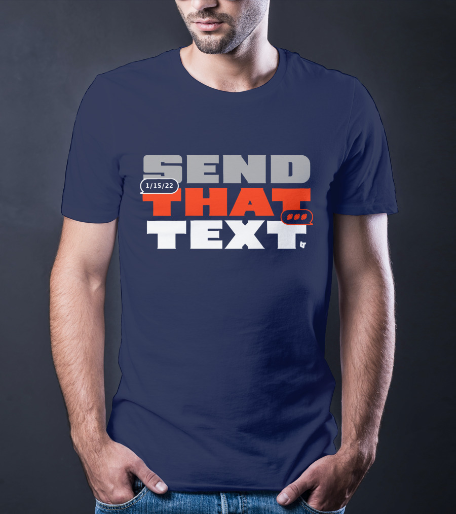 Cincinnati Send That Text 1/15/22 T-Shirt