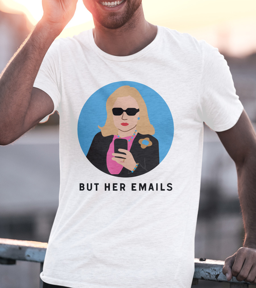 Hillary Clinton But Her Emails Iconic Sunglasses Meme T-Shirt
