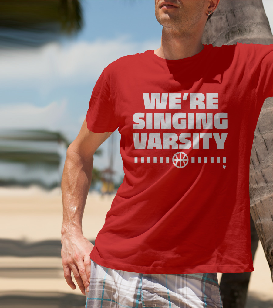 WE'RE SINGING VARSITY BASKETBALL тепричинке T-Shirt