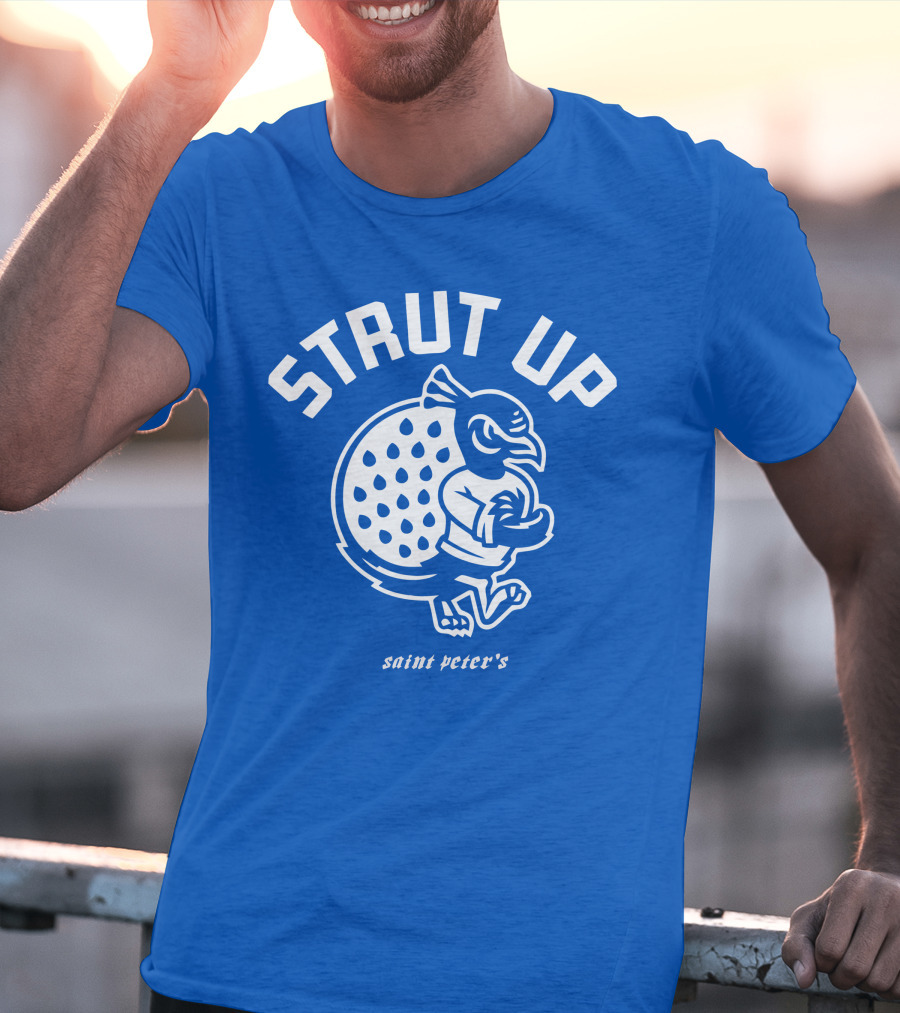 Strut Up Saint Peter's Basketball T-Shirt