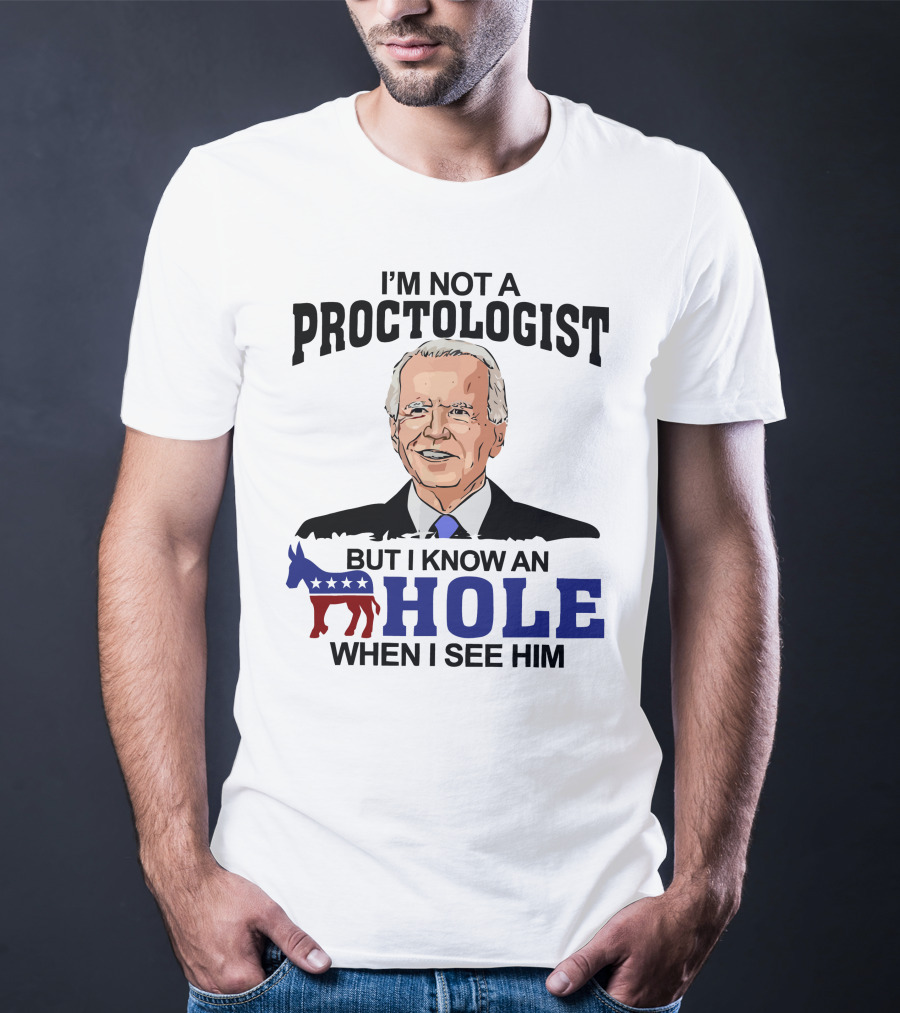 I'm Not A Proctologist But I Know An A Hole When I See Him Donkey Stars Stripes T-Shirt