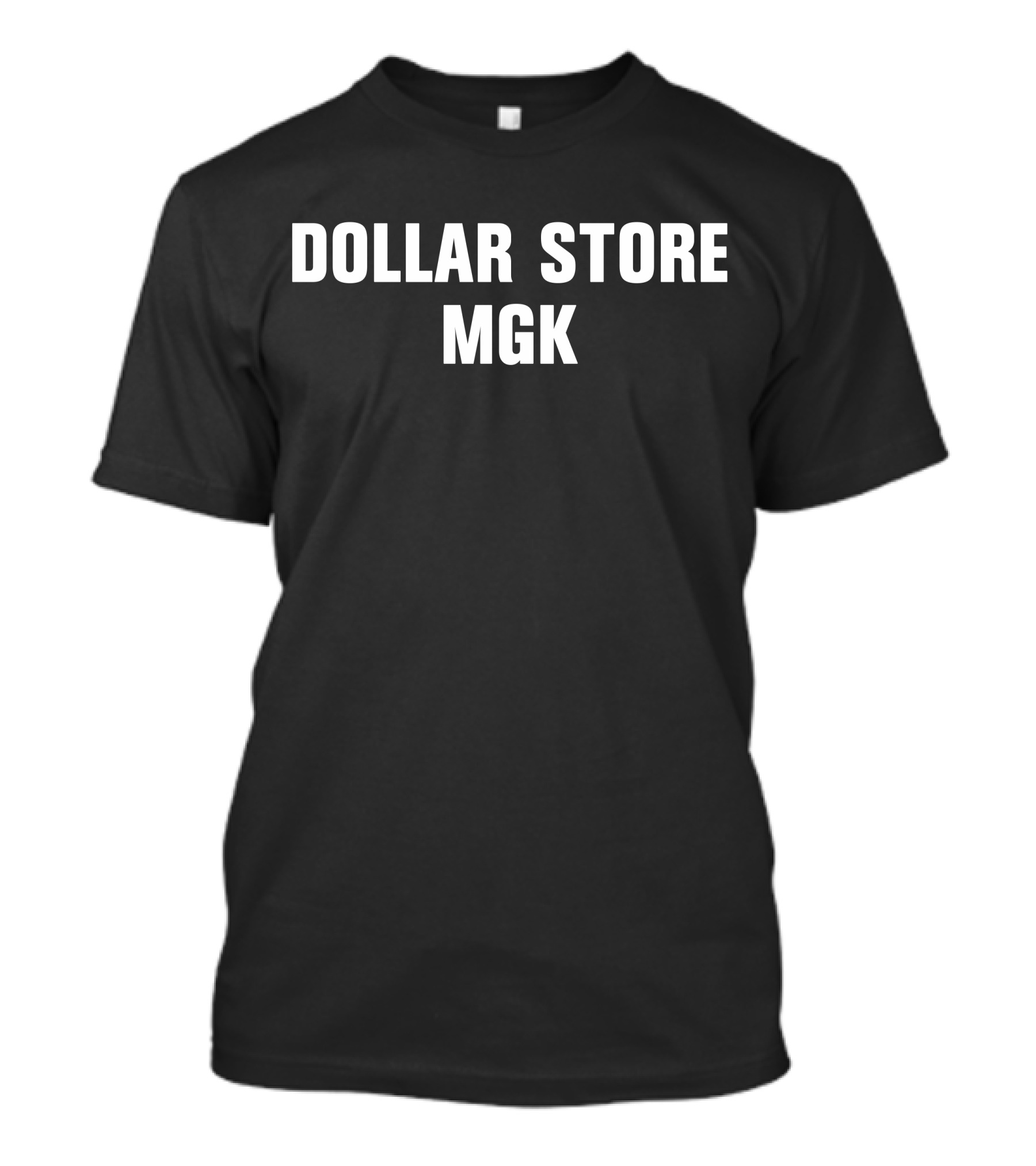 Dollar Store MGK Trendy Statement T-Shirt