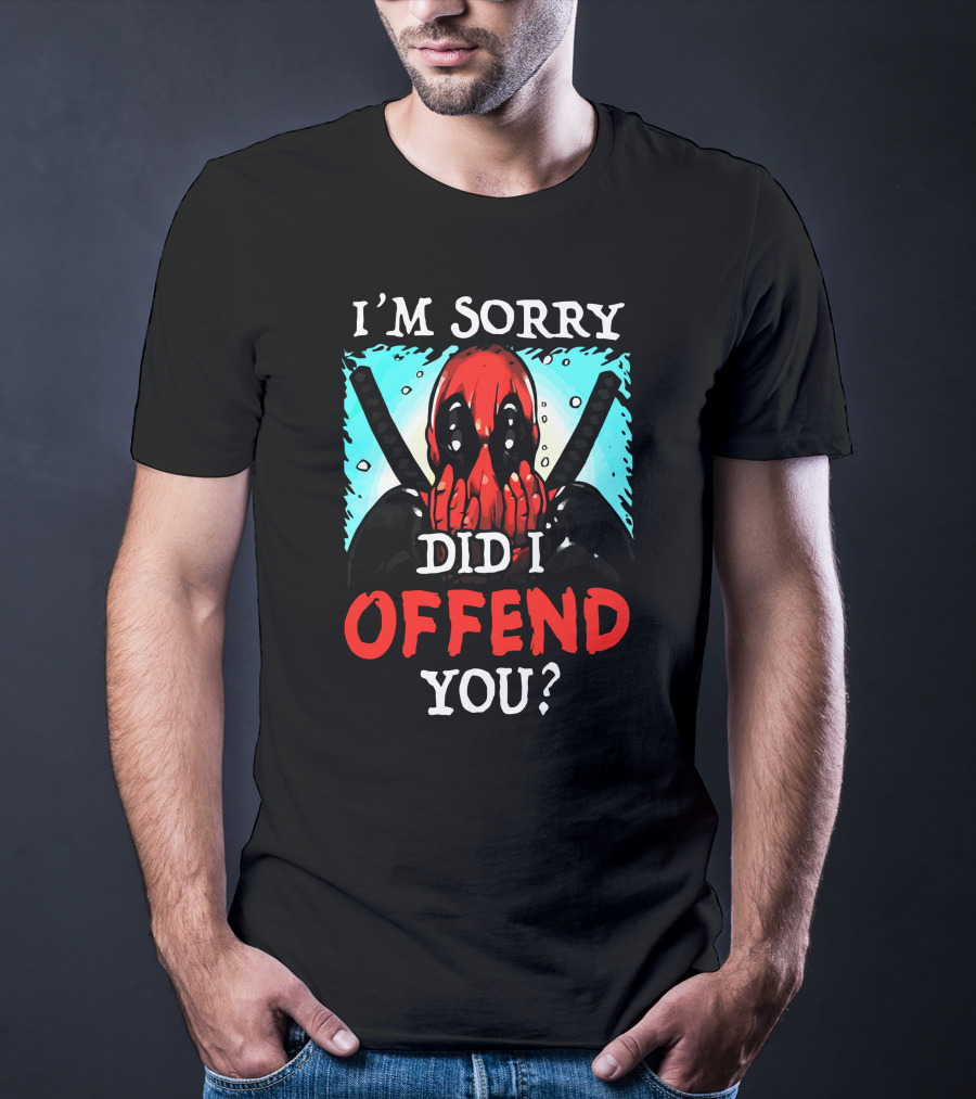 I'm Sorry Did I Offend You Masked Character With Swords T-Shirt