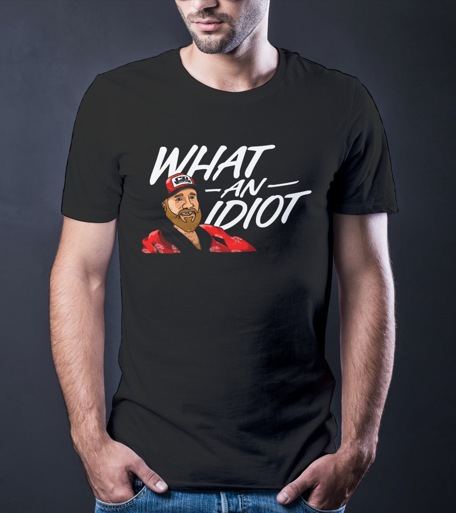 WHAT AN IDIOT Red Hat Beard Guy T-Shirt